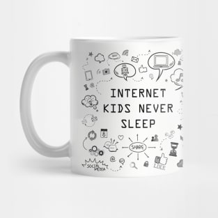 Internet kids never sleep, funny geek and nerd Mug